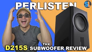 Pure Domination Perlisten D215S THX Dominus Home Theater Subwoofer Review [upl. by Beauregard]