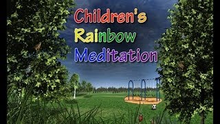 Childrens Rainbow Meditation [upl. by Hceicjow891]