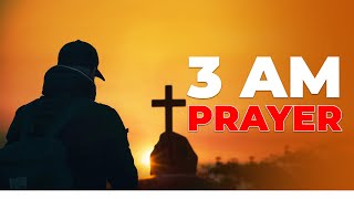 WATCH If You Wake Up Between 3AM amp 5AM Pray This Powerful Breakthrough DEVOTIONAL AND Prayer [upl. by Einnos]