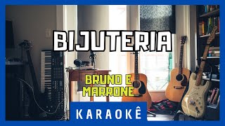 Karaokê  Bijuteria  Bruno e Marrone [upl. by Cates]