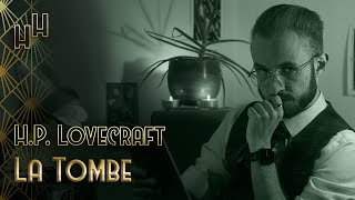 📚 HP Lovecraft – La Tombe 1917 [upl. by Akcinat]