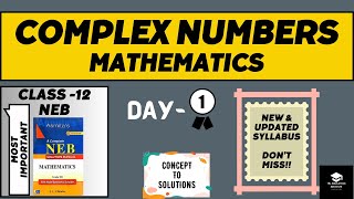 Complex Number  Class12  Mathematics  Day01  NEB  Important Question Practice [upl. by Aralomo]