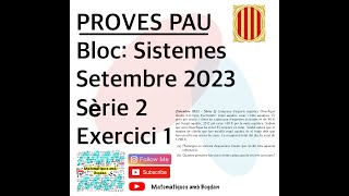 Selectivitat Matemàtiques CCSS Setembre 2023 Sèrie 2  Exercici 1 [upl. by Ahsinyd398]