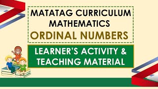 MATHEMATICS II ORDINAL NUMBERS II TEACHERS AND LEARNERS MATERIALS [upl. by Arracat]