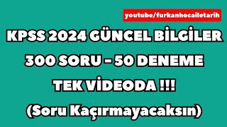 KPSS 2024 GÜNCEL BİLGİLER 300 SORU  50 DENEME TEK VİDEODA kpss2024 ekpss2024 güncelbilgiler2024 [upl. by Leba]