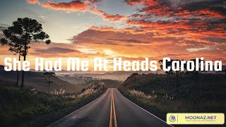 She Had Me At Heads Carolina Lyrics Mix Cole Swindell Luke Combs Lainey Wilson Sam Hunt [upl. by Idissac]