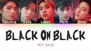 NCT 2018 엔시티 2018  Black on Black  Color Coded HANROMENG Lyrics [upl. by Emiaj]