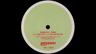 Nowhere – Coma That Long Sleep Mix [upl. by Arded714]