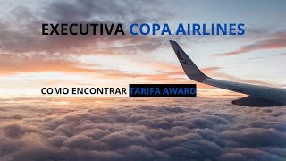 COMO ENCONTRAR TARIFA AWARD DE EXECUTIVA COPA AIRLINES [upl. by Claudy]