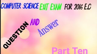 Exit exam Question And Answer For CS in2016EC Amharic vidio [upl. by Amador]