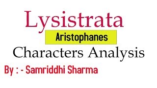 Lysistrata by Aristophanes Characters Hindi Explanations [upl. by Nacnud]