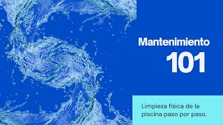 Mantenimiento de piscinas 101 Limpieza básica de una piscina [upl. by Yelyk]