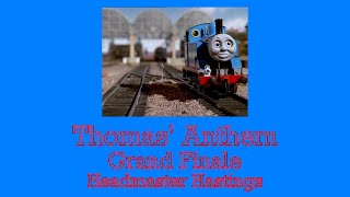 Thomas Anthem Grand Finale Headmaster Hastings [upl. by Airekahs]