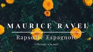 Maurice Ravel  Rapsodie Espagnole  IPrelude a la nuit [upl. by Alic]