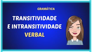 A transitividade e a intransitividade verbal [upl. by Xuerd]