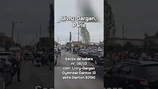 Acum la secția de votare din LivryGargan Paris Haideți să fim cât mai mulți [upl. by Fulcher]