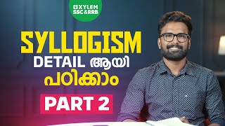 Syllogism Detail ആയി പഠിക്കാംPart 2Xylem SSC amp RRB [upl. by Gladdie]