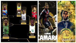 🤩Oshimen Ballon dOr AfricainLamine Camara Meilleur Jeune Joueur👑ManéKoulibaly dans 11 de lannée⚽ [upl. by Garibold126]