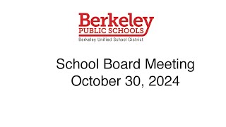 Berkeley USD Regular School Board Meeting October 30 2024 [upl. by Ferrell]