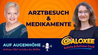 Arztbesuch und Medikamente Podcast Auf Augenhöhe Der Autismus Chat zwischen den Welten [upl. by Adnaw]