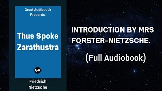 Thus Spoke Zarathustra by Friedrich Nietzsche  Introduction by Mrs ForsterNietzche  Audiobook 🎧 [upl. by Amjan]