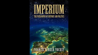 Francis Parker Yockey  Imperium The Philosophy of History and Politics  Audiobook Part1 [upl. by Cath]