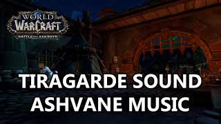 Tiragarde Sound Ashvane Music  Battle for Azeroth Music [upl. by Adnawak]