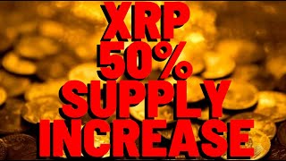 XRP IVE WITNESSED A 50 CIRCULATING SUPPLY INCREASE FIRST HAND [upl. by Nollad]