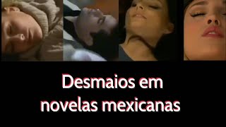 MELHORES DESMAIOS EM NOVELAS MEXICANAS  THE INDICAÇÃO [upl. by Atiluj]