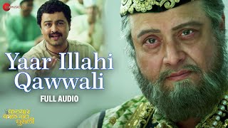 Yaar Illahi Qawwali  Full Audio  Katyar Kaljat Ghusli  Arijit Singh Arshad Muhammad Divya Kumar [upl. by Lowney]