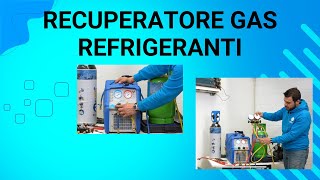 RECUPERATORE GAS REFRIGERANTI [upl. by Nuahsel442]