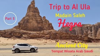 MADAIN SALEH  TRIP TO AL ULA  HEGRA  Tempat Wisata Arab Saudi [upl. by Lseil]