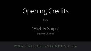 quotMighty Ships Opening Creditsquot – Composed by Greg Johnston [upl. by Hortense]