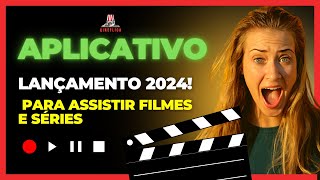 NOVO O MELHOR APLICATIVO PARA ASSISTIR FILMES E SÉRIES GRÁTIS 2024  LANÇAMENTO [upl. by Eelac]