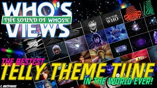 WHOS VIEWS THE BESTEST TELLY THEME TUNE IN THE WORLD EVER DOCTOR WHO [upl. by Jolie]