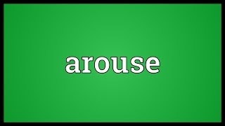 Arouse Meaning [upl. by Asiulana]