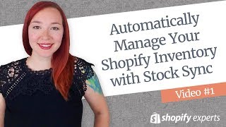 Automatically Manage Your Shopify Inventory with Stock Sync  Video 1 [upl. by Llimaj599]