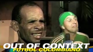 OUT OF CONTEXT FUTBOL COLOMBIANO [upl. by Nobie720]