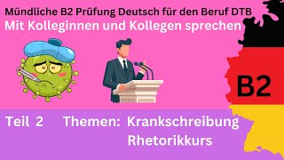 Smalltalk mit Kollegeninnen sprechen  Deutsch Beruf B2 Teil 2 Krankschreibung und Rhetorikkurs 02 [upl. by Airuam]