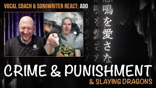 Vocal Coach amp Songwriters First Time Reaction to Crime amp Punishment 歌いました  Ado 罪と罰 [upl. by Arikihs]