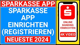 🔴sparkasse app einrichten  sparkasse app registrieren  sparkasse online banking einrichten [upl. by Lugar647]