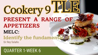 cooking TLE COOKERY 9 QUARTER 1 WEEK 6 PRESENT A RANGE OF APPETIZERS [upl. by Attenyl]