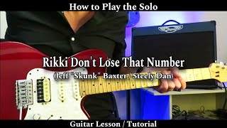 How to Play the Solo RIKKI DONT LOSE THAT NUMBER  Steely Dan Guitar Lesson  Tutorial [upl. by Esirahs]