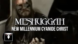 MESHUGGAH  New Millennium Cyanide Christ Official Music Video [upl. by Arnuad240]