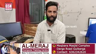 Al Meraj Computer Training Institute  Maqbara Masjid Complex Darga Road Gulbarga [upl. by Yarahs859]