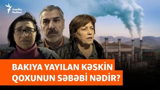 Bakıda kəskin iyin səbəbi nədir  “Heç nəfəs almaq olmur” [upl. by Etteneg828]