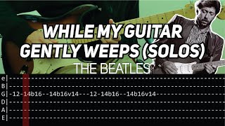 The Beatles  While My Guitar Gently Weeps solos Guitar lesson with TAB [upl. by Adnhoj]