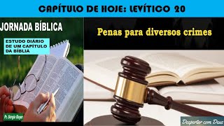 LEVÍTICO 20  PENAS PARA DIVERSOS CRIMES [upl. by Ahtinak915]