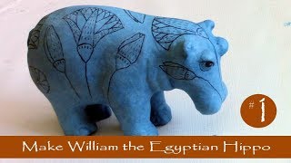 1  Make William the Egyptian Hippo with Paper Mache Clay [upl. by Sirah]