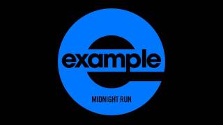 Example  Midnight Run Wilkinson Remix Out Now [upl. by Margo]